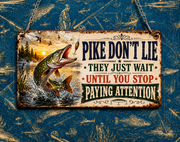 Funny "Pike Don't Lie" acrylic hanging fishing sign featuring a leaping Northern Pike and vintage distressed artwork, complete with metal hanging chain for man caves, fishing lodges and anglers.